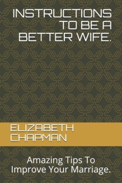 Cover for Elizabeth Chapman · Instructions to Be a Better Wife. (Paperback Book) (2020)