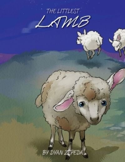 The Littlest Lamb - Dyan Zepeda - Bücher - Independently Published - 9798580917375 - 16. Dezember 2020