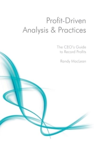 Cover for Randy MacLean · Profit-Driven Analysis &amp; Practices (Paperback Book) (2021)