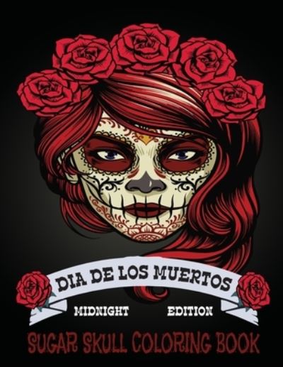 Cover for Tatus Brinal · Sugar Skull Coloring Book Midnight Edition (Paperback Book) (2021)