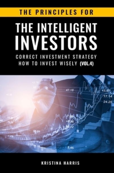 Cover for Harris Kristina · The Principles for The Intelligent Investors (Paperback Book) (2021)