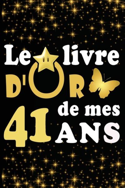 Cover for Livre D Carnet · Le Livre d'Or de mes 41 ans (Paperback Book) (2020)