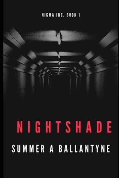 Nigma Inc. Book 1: Nightshade - Summer Ballantyne - Books - Independently Published - 9798620002375 - September 20, 2021