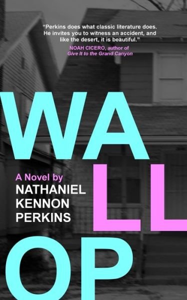 Cover for Nathaniel Kennon Perkins · Wallop (Paperback Book) (2020)