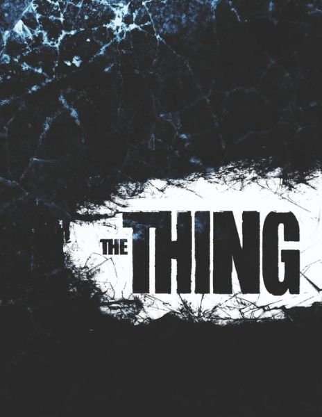 The Thing - Jose Escobar - Kirjat - Independently Published - 9798636728375 - maanantai 13. huhtikuuta 2020