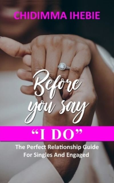 Cover for Chidimma Ihebie · Before You Say I Do (Paperback Book) (2020)