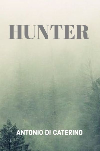 Cover for Antonio Di Caterino · Hunter (Paperback Book) (2020)