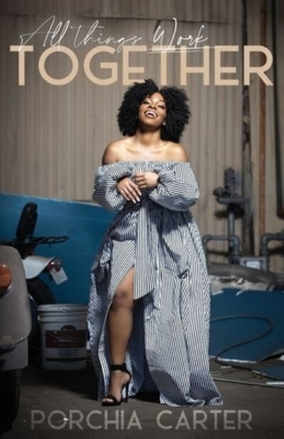 Cover for Porchia Carter · All Things Work Together (Taschenbuch) (2020)