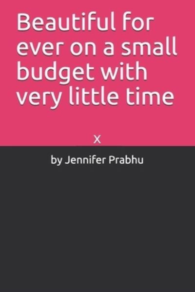Cover for Prabhu · Beautiful for ever on a small budget with very little time (Paperback Bog) (2020)