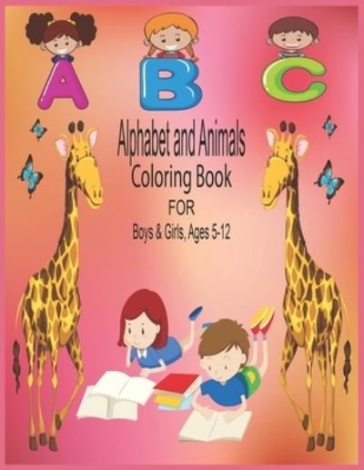 Cover for Parvin Akter · ABC Alphabet and Animals Coloring Book for Boys &amp; Girls, Ages 5-12 (Paperback Book) (2021)