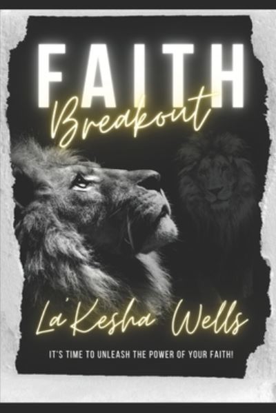 Cover for Lakesha Wells · Faith Breakout (Paperback Book) (2021)