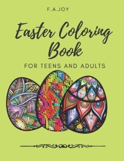 Cover for F a Joy · Easter Coloring Book: For Teens and Adults (Taschenbuch) (2021)
