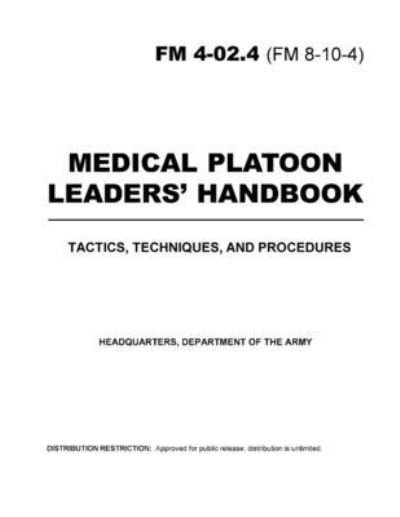 Cover for U S Army · FM 4-02.4 Medical Platoon Leaders Handbook (Pocketbok) (2021)