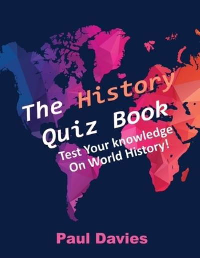 Cover for Paul Davies · The History Quiz Book - Quiz Books (Taschenbuch) (2021)