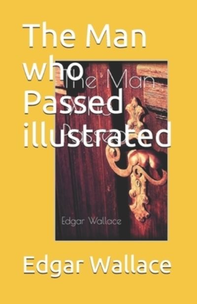 Cover for Edgar Wallace · The Man who Passed illustrated (Paperback Book) (2021)