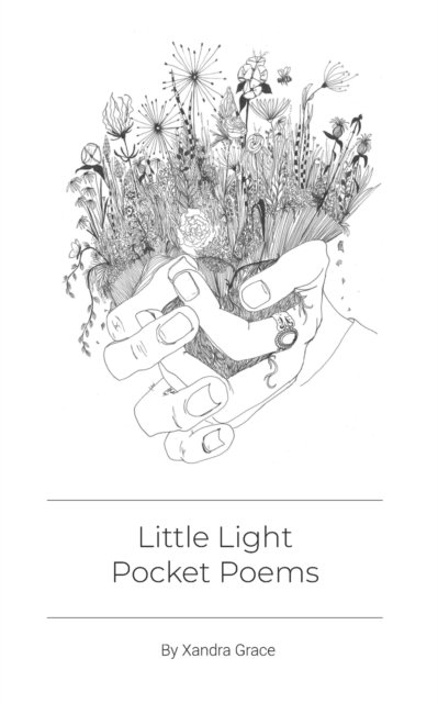 Cover for Xandra Grace Egge · Little Light Pocket Poems - Xandra's Pocket Poetry (Paperback Book) (2022)