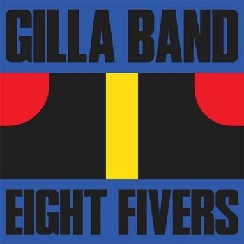 Eight Fivers - Gilla Band - Musikk - ROUGH TRADE - 0191402032376 - 13. juli 2022