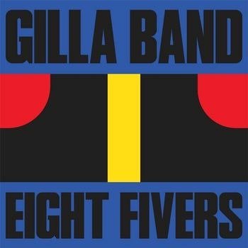 Cover for Gilla Band · Eight Fivers (7&quot;) (2022)