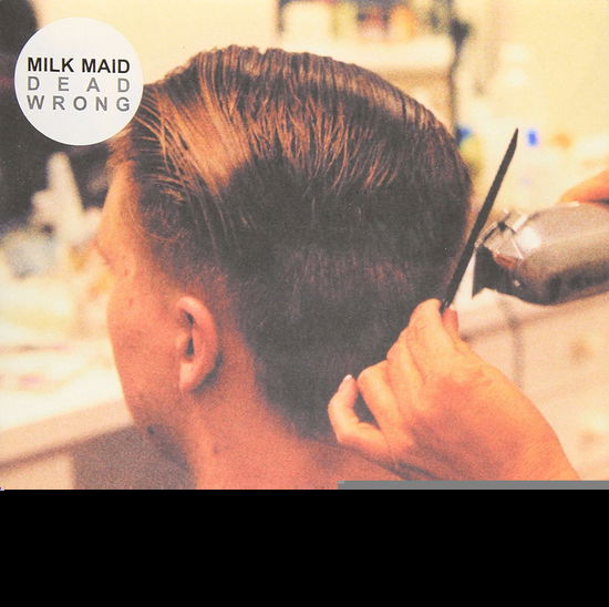 Milk Maid - Dead Wrong - Milk Maid - Music - FATCAT RECORDS - 0600116710376 - May 4, 2018