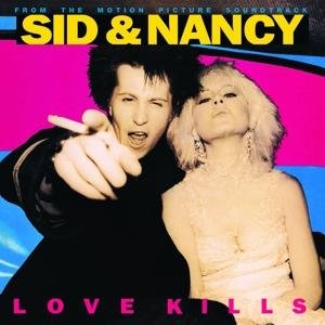 Sid and Nancy: Love Kills - V/A - Música - Emi Music - 0602557409376 - 21 de julho de 2017