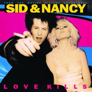 Sid and Nancy: Love Kills - V/A - Musik - Emi Music - 0602557409376 - 21. juli 2017