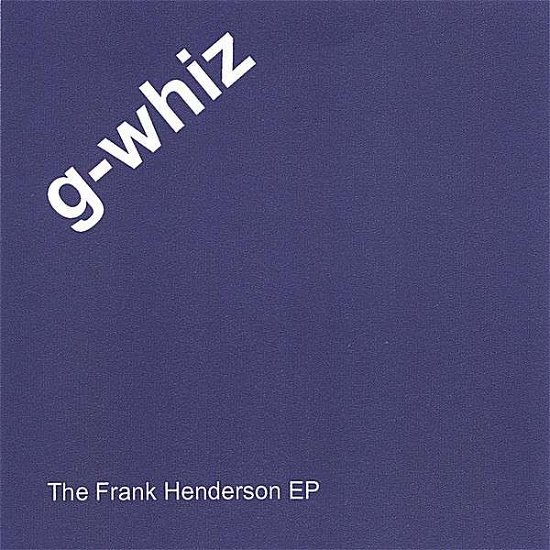 Cover for G-whiz · Frank Henderson EP (CD) (2006)