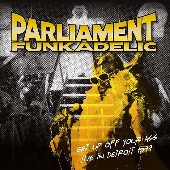 Get Up Off Your Ass - Live In Detroit 1977 - Parliament / Funkadelic - Musik - OUTSIDER - 0655729196376 - 20. august 2021