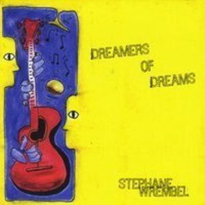 Dreamers of Dreams - Stephane Wrembel - Music - CDB - 0700261402376 - September 13, 2014