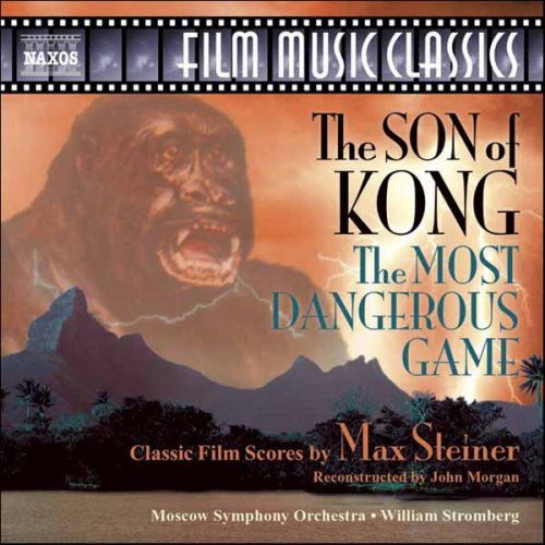 Son of Kong / Most Dangerous Game - Steiner / Moscow So / Stromberg - Música - NAXOS - 0747313018376 - 31 de octubre de 2006