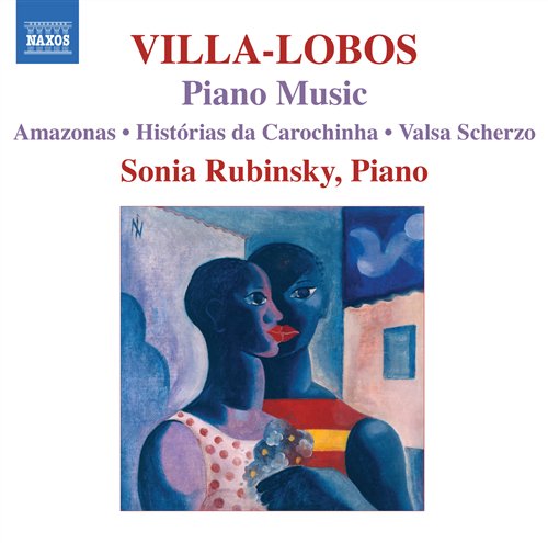 Villalobospiano Music 7 - Sonia Rubinsky - Musique - NAXOS - 0747313050376 - 29 septembre 2008