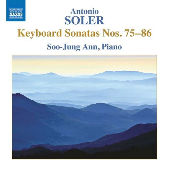 Antonio Soler: Keyboard Sonatas Nos. 75-86 - Soo-jung Ann - Muzyka - NAXOS - 0747313386376 - 13 lipca 2018