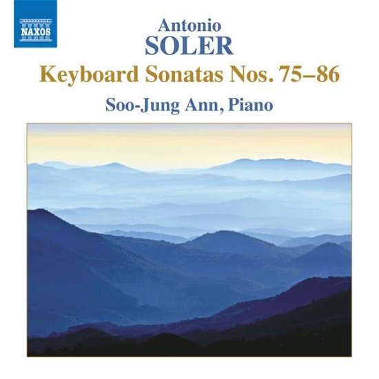 Antonio Soler: Keyboard Sonatas Nos. 75-86 - Soo-jung Ann - Musik - NAXOS - 0747313386376 - 13. juli 2018