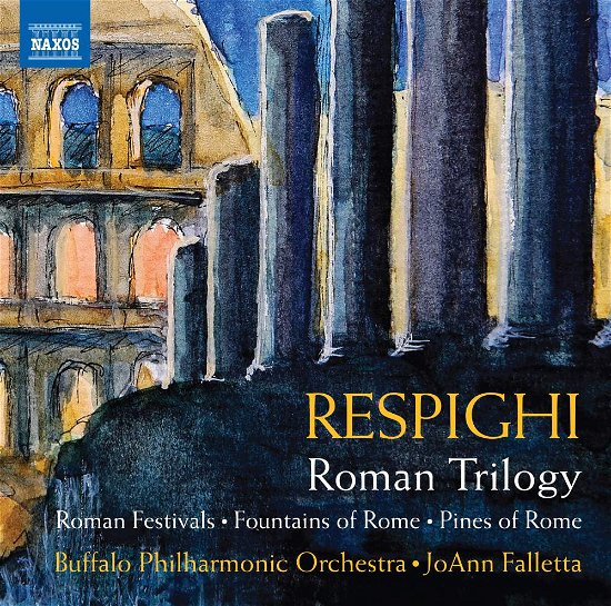 Ottorino Respighi: Roman Trilogy - Roman Festivals. Fountains Of Rome. Pines Of Rome - Buffalo Po / Falletta - Musik - NAXOS - 0747313401376 - 8 februari 2019