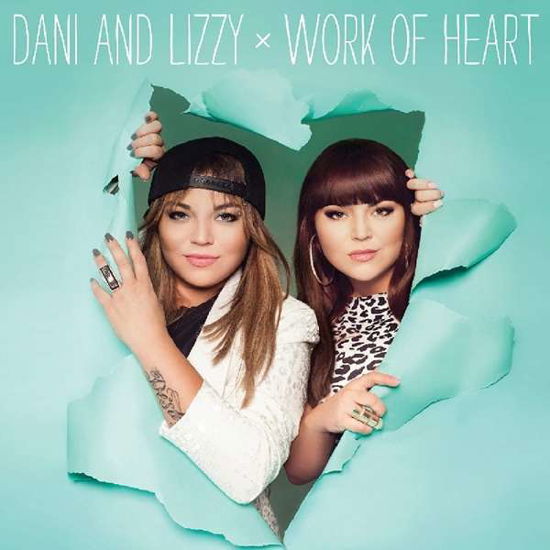 Work of Heart - Dani and Lizzy - Muziek - POP - 0825396113376 - 3 oktober 2018