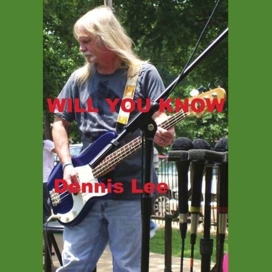 Cover for Dennis Lee · Will You Know (CD) (2010)