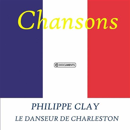 Le Danseur De Charleston - Clay Philippe - Musiikki - Documents - 0885150236376 - 
