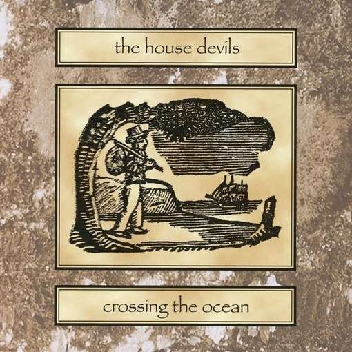 Cover for House Devils · Crossing the Ocean (CD) (2012)