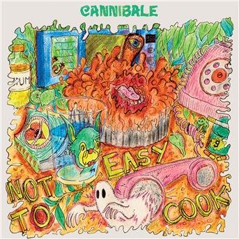 Cover for Cannibale · Not Easy To Cook (CD) (2018)