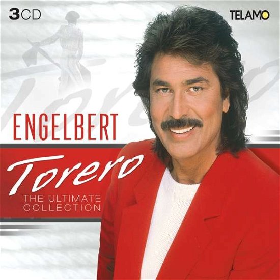 Torero - the Ultimate.. - Engelbert - Musiikki - TELAMO - 4053804310376 - maanantai 14. joulukuuta 2020