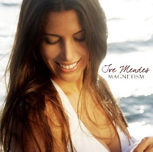 Cover for Ive Mendes · Magnetism (CD) [Japan Import edition] (2014)