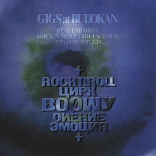 Cover for Boowy · Gigs at Budokan Beat Emotion Rock'n Roll Circus to (CD) [Japan Import edition] (2012)