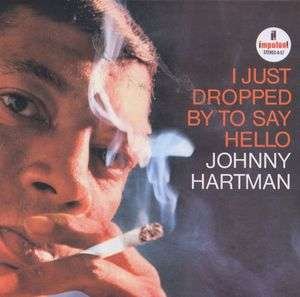 I Just Dropped by to Say Hello - Johnny Hartman - Musik - UNIVERSAL - 4988031380376 - 29. Mai 2020