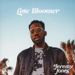 Late Bloomer - Jeremy Jones - Music - ASTROLLAGE - 4988044049376 - September 25, 2019