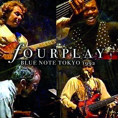 Cover for Fourplay · Blue Note Tokyo 1992 (CD) [Japan Import edition] (2022)