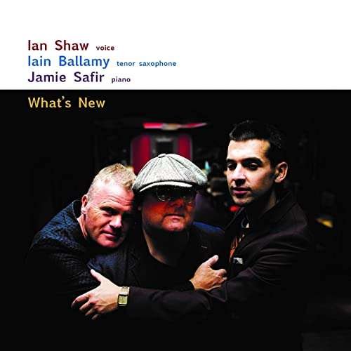 Cover for Ian Shaw / Iain Ballamy / Jamie Safir · Whats New (CD) (2020)