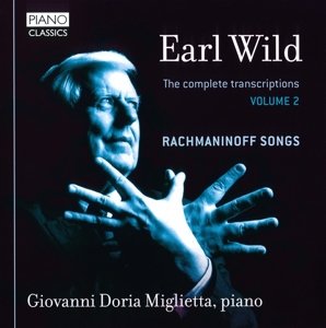 Cover for Earl Wild · Complete Transcriptions Vol.2 - Rachmaninov Songs (CD) (2016)