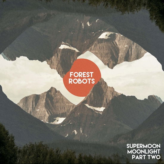 Cover for Forest Robots · Supermoon Moonlight Part Two (CD) (2022)