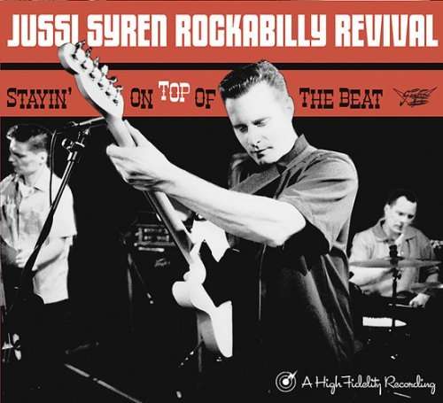 Cover for Jussi Syren Rockabilly Revival · Stayin' On Top Of The Beat (CD) (2007)