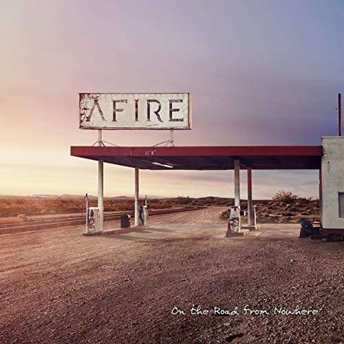 On the Road from Nowhere - Afire - Musiikki - CONCORDE MUSIC - 6430015106376 - perjantai 30. marraskuuta 2018