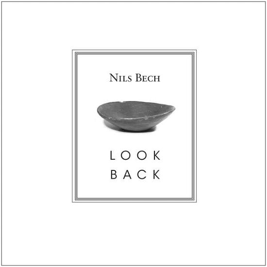 Cover for Nils Bech · Look Back (CD) (2017)
